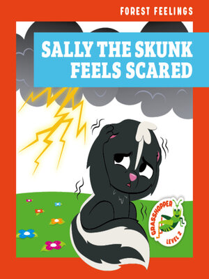 cover image of Sally the Skunk Feels Scared